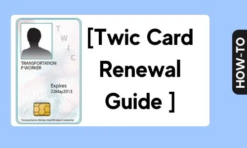 Twic Card Renewal Guide