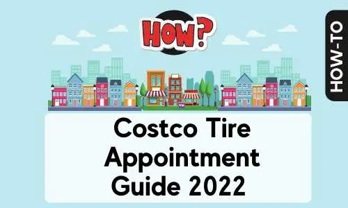 Costco Tire Appointment Guide 2022