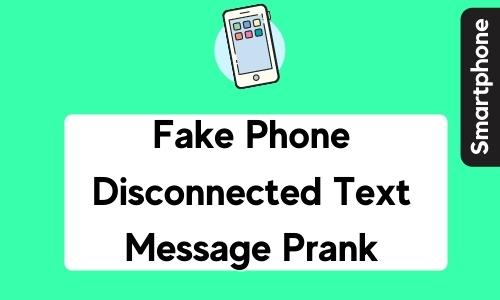 Fake Phone Disconnected Text Message Prank