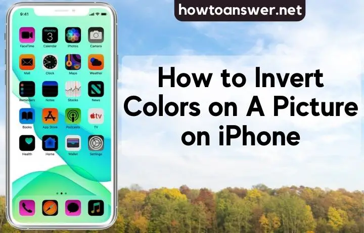 How to Invert Colors on A Picture on iPhone