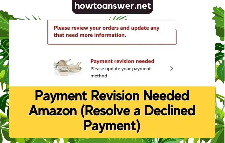 Payment Revision Needed Amazon