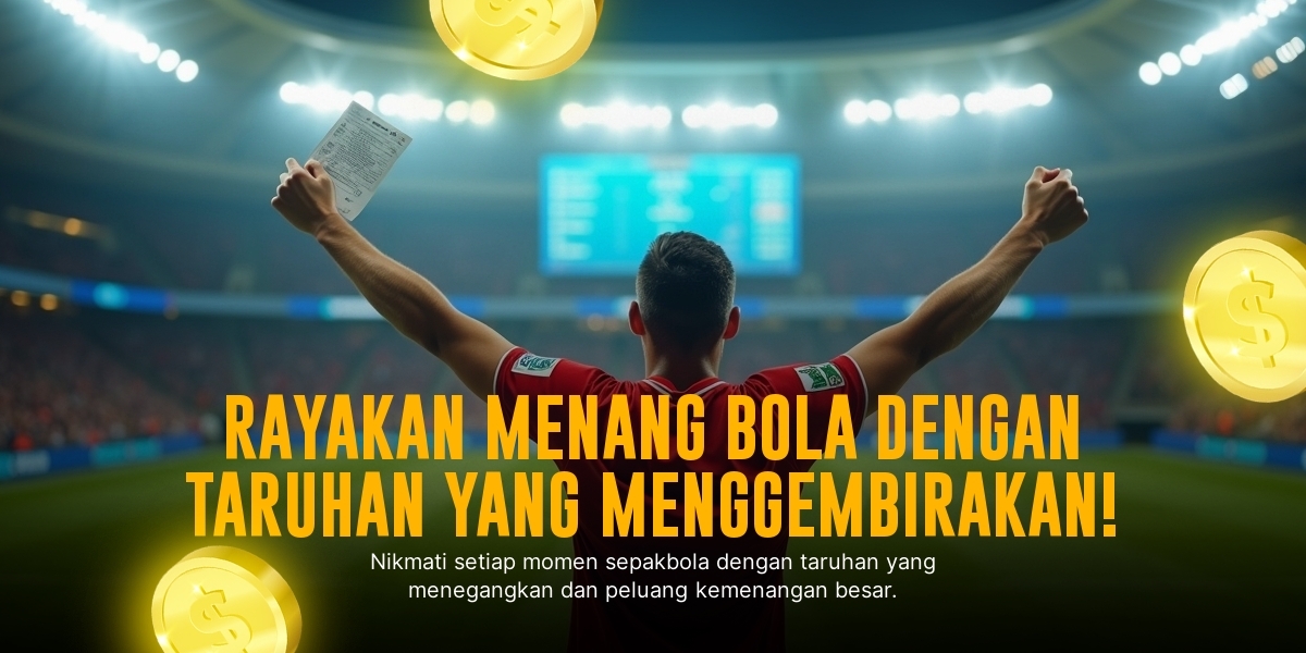 Rahasia Menang Judi Bola: Teknik Jitu yang Wajib Dicoba